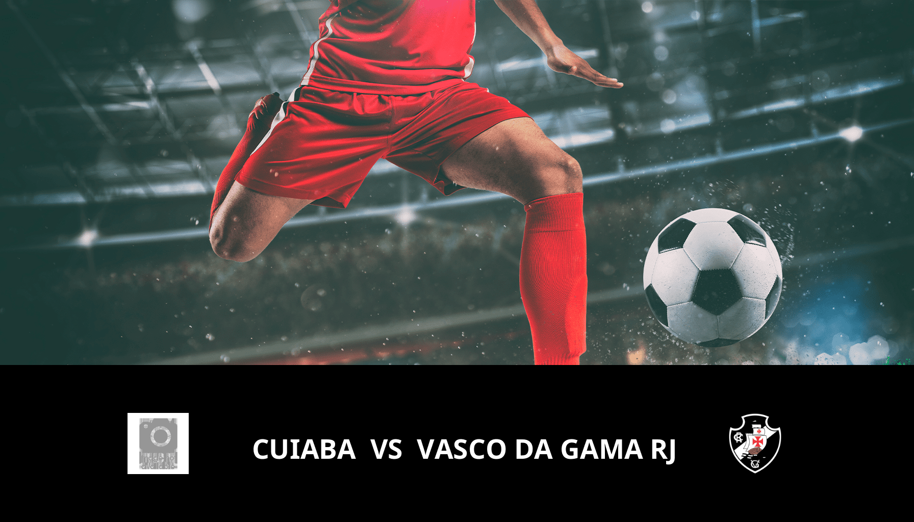 Pronostic Cuiaba VS Vasco Da Gama RJ du 02/11/2023 Analyse de la rencontre